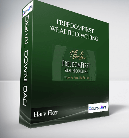 T. Harv Eker – Freedom First Wealth Coaching