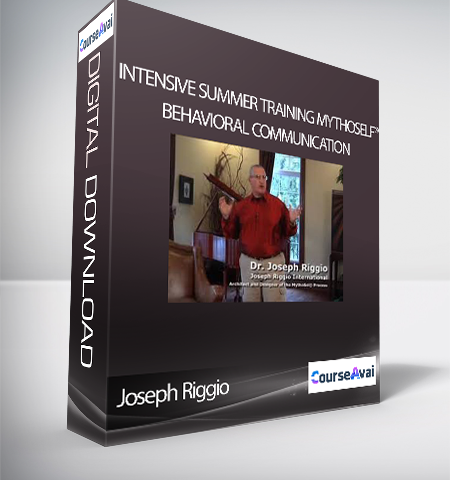 Joseph Riggio – Intensive Summer Training MythoSelf® Behavioral Communication