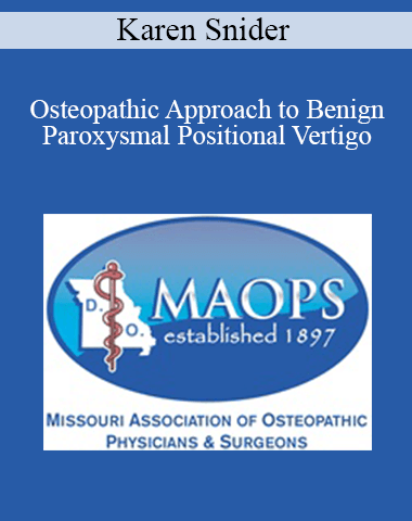 Karen Snider – Osteopathic Approach To Benign Paroxysmal Positional Vertigo
