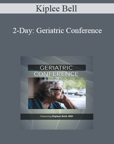 Kiplee Bell – 2-Day: Geriatric Conference