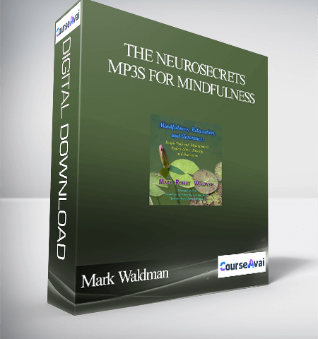 Mark Waldman – The NeuroSecrets – MP3s For Mindfulness