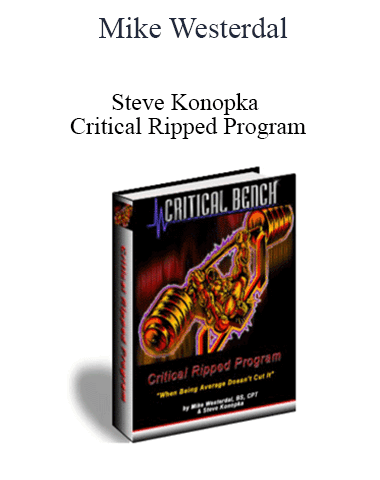 Mike Westerdal & Steve Konopka – Critical Ripped Program