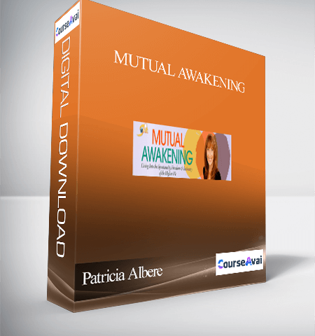 Mutual Awakening With Patricia Albere