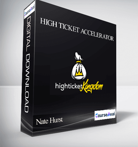 Nate Hurst – High Ticket Accelerator 2020