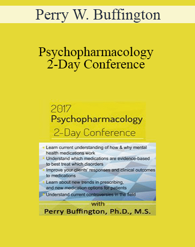 Perry W. Buffington – Psychopharmacology 2-Day Conference