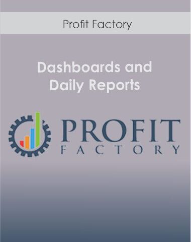Profit Factory – Dashboards And Daily Reports