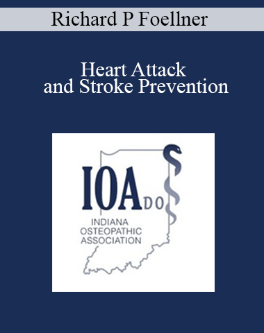 Richard P Foellner – Heart Attack And Stroke Prevention