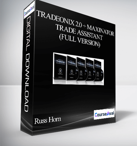 Russ Horn – Tradeonix 2.0 + Maxinator Trade Assistant (Full Version)