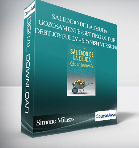 Simone Milasas – Saliendo De La Deuda Gozosamente (Getting Out Of Debt Joyfully – Spanish Version)