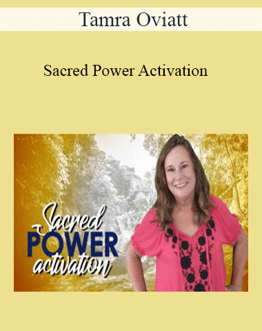 Tamra Oviatt – Sacred Power Activation