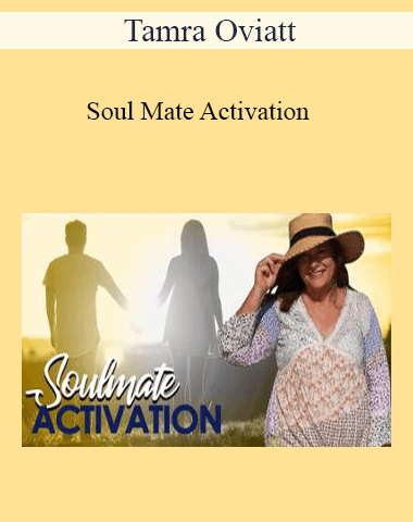 Tamra Oviatt – Soul Mate Activation