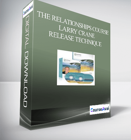 The Relationships Course – Larry Crane – Release Technique