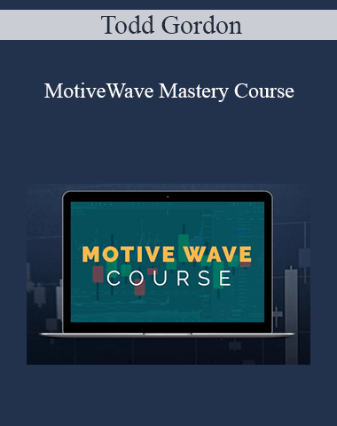 Todd Gordon – MotiveWave Mastery Course 2021