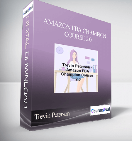 Trevin Peterson – Amazon FBA Champion Course 2.0
