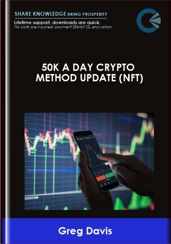 50k a Day Crypto Method Update (NFT)  -  Greg Davis