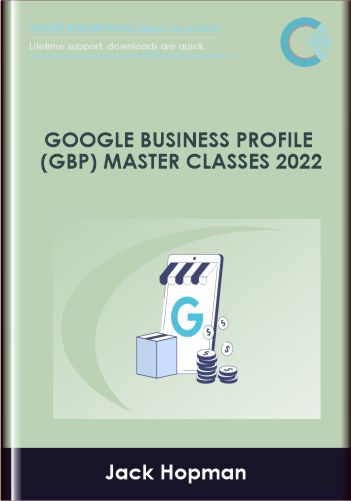 Google Business Profile (GBP) Master Classes 2022  -  Jack Hopman