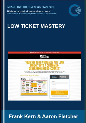 Low Ticket Mastery   -  Frank Kern & Aaron Fletcher