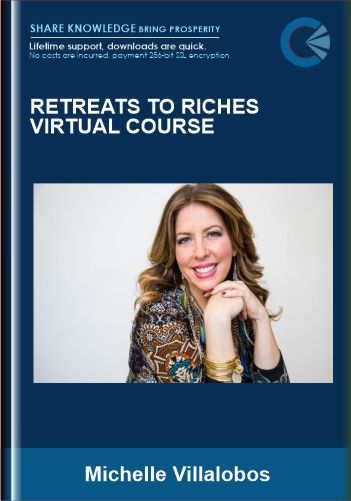 Retreats To Riches Virtual Course   -  Michelle Villalobos