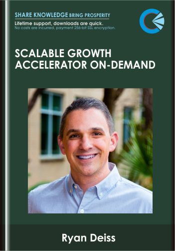 Scalable Growth Accelerator On - Demand  -  Ryan Deiss