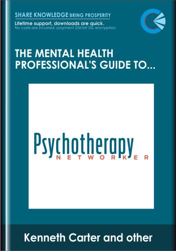 The Mental Health Professional's Guide to Psychopharmacology: Blending Psychotherapy Interventions with Medication Management  -  Kenneth Carter
