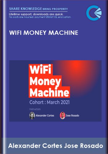 WiFi Money Machine  -  Alexander Cortes Jose Rosado